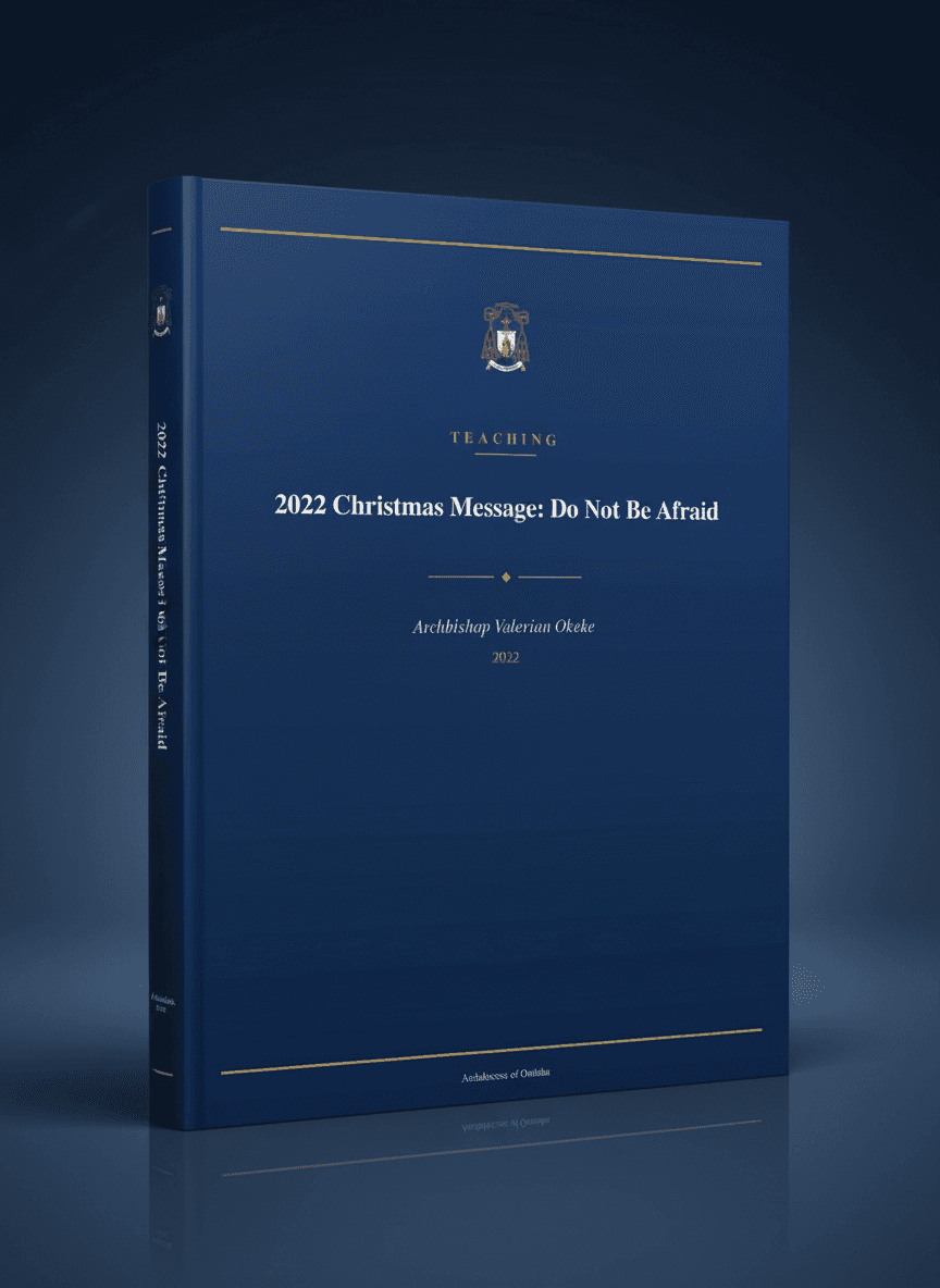 2022 CHRISTMAS MESSAGE: DO NOT BE AFRAID