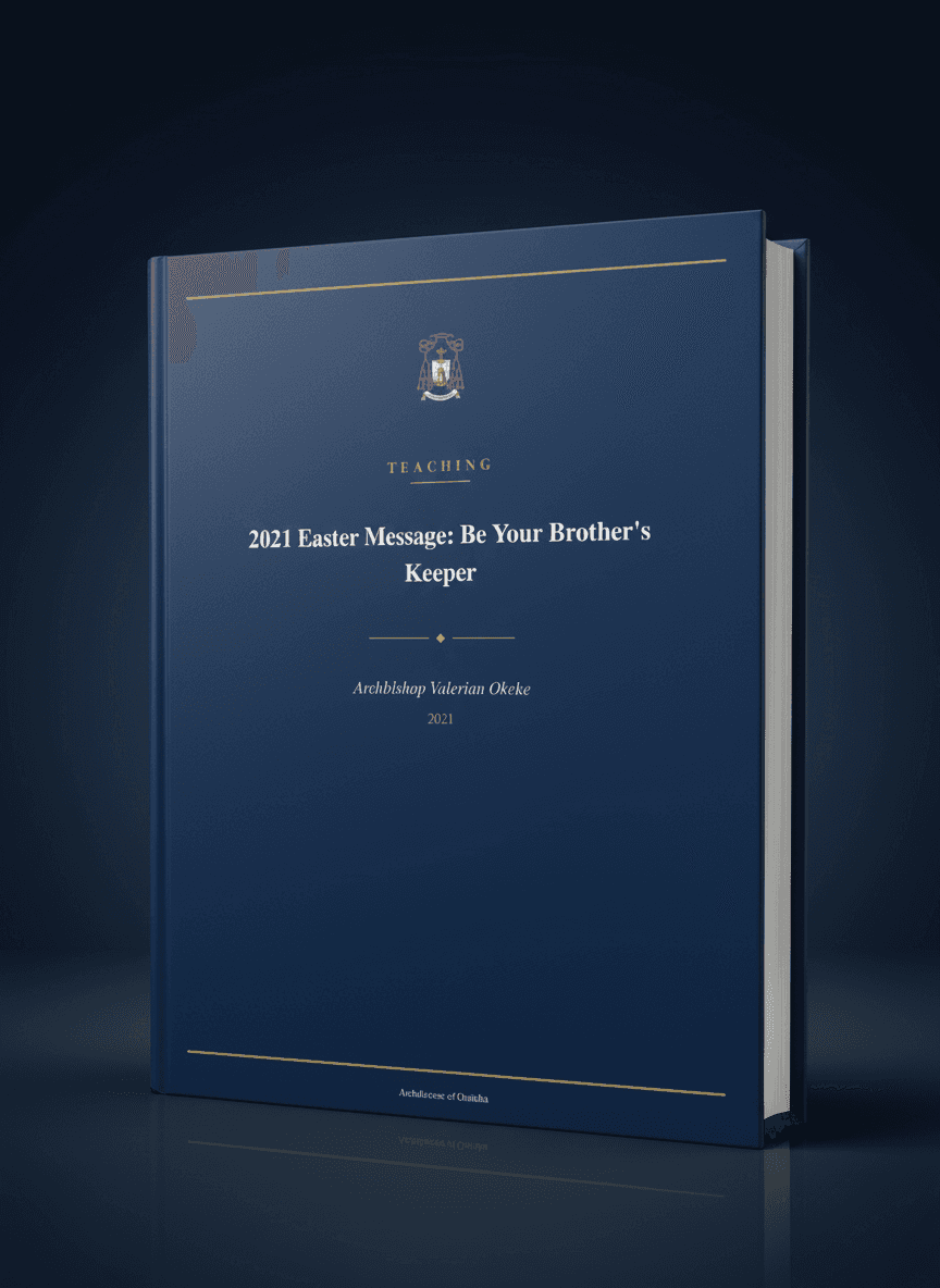 2021 EASTER MESSAGE: BE YOUR BROTHER'S KEEPER